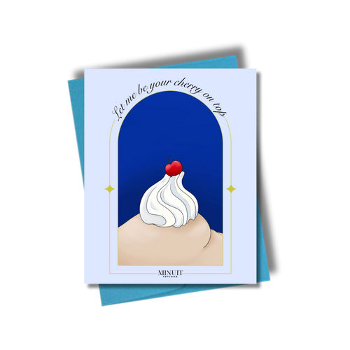 Let me be your cherry on top greeting card by Minuit Tendre